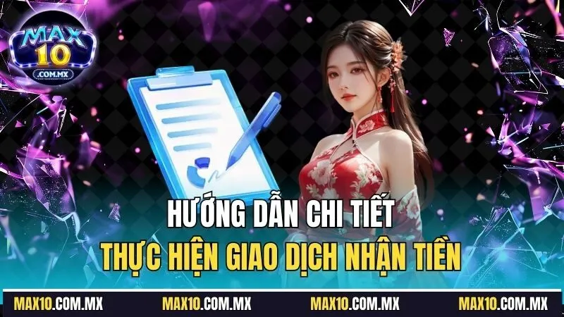 Hướng dẫn chi tiết, thực hiện giao dịch nhận tiền