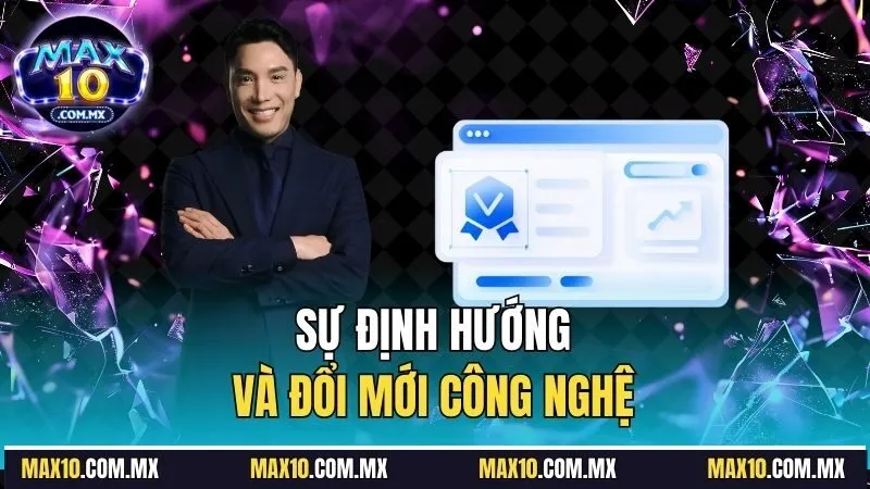 Sự định hướng và đổi mới công nghệ